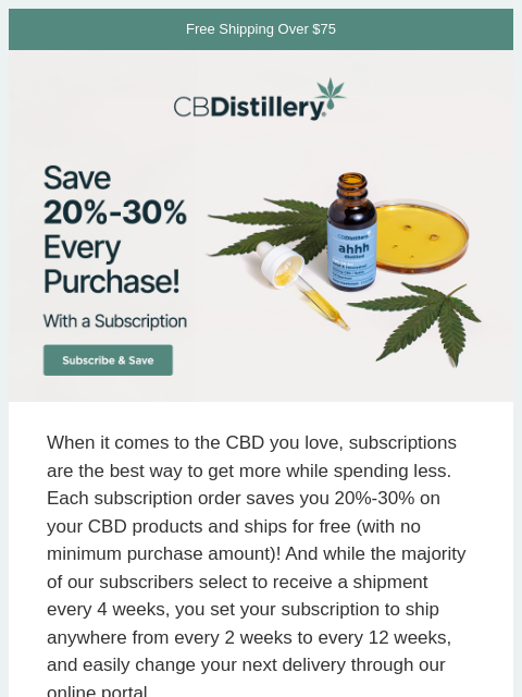 thecbdistillery newsletter: Subscriptions Save 20%-30% Every Purchase!