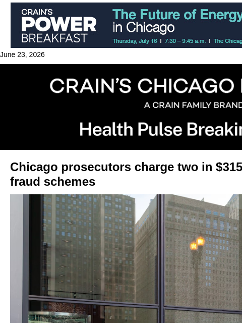 crainalerts newsletter: Feds accuse two of $315M medical fraud schemes