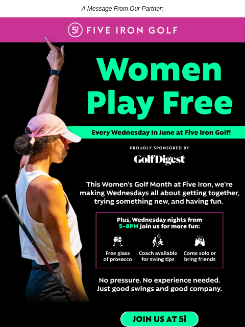 golfdigest newsletter: Women play free every Wednesday in June at Five Ir...