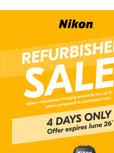 nikon newsletter: Refurbished Sale 4 DAYS OF DEALS