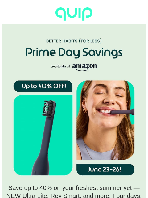 getquip newsletter: Prime Day starts now! Save up to 40% 🎉