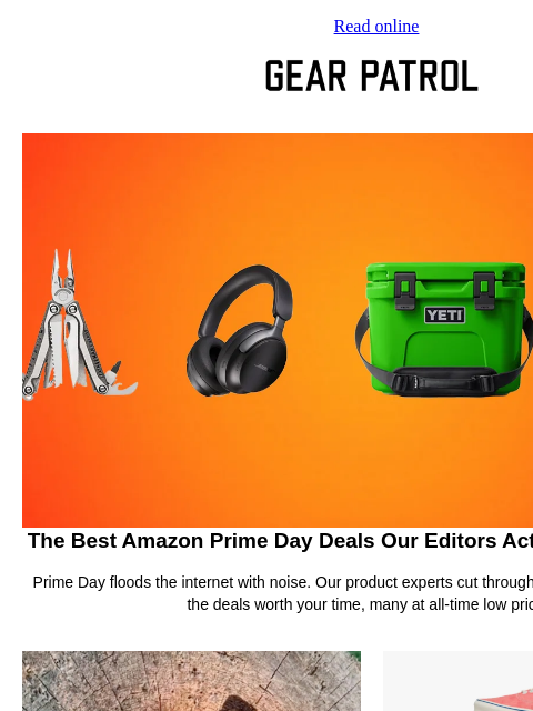 gearpatrol newsletter: The Prime Day Deals You'll Actually Want to Shop