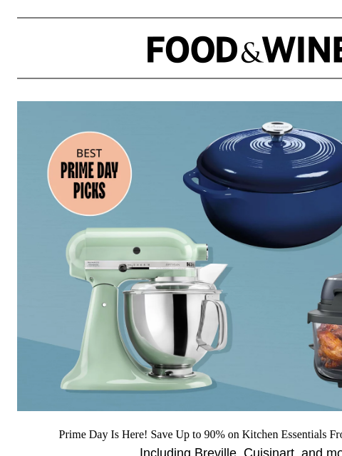 foodandwine newsletter: It's Live! Prime Day Kitchen Deals Go Up to 90% Of...