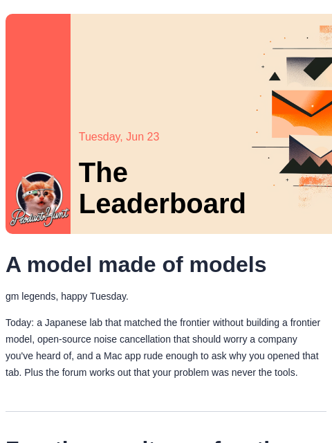 producthunt newsletter: 😸 A model made of models