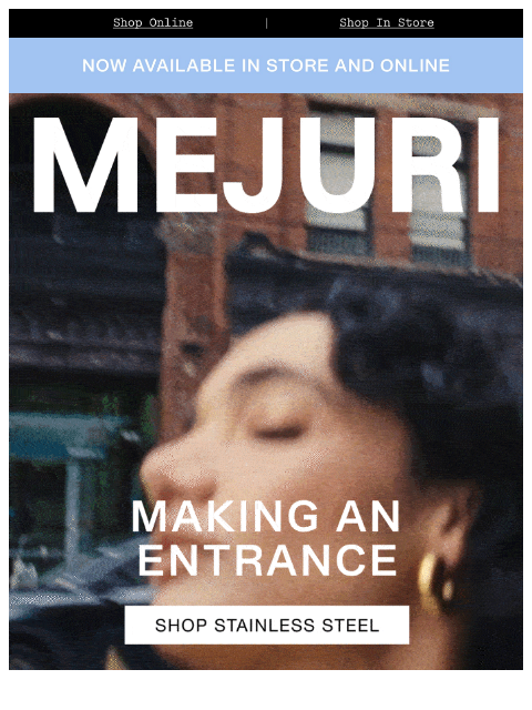 mejuri newsletter: Meet Stainless Steel