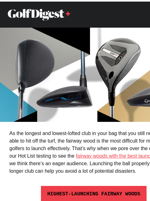 golfdigest newsletter: The highest-launching fairway woods of 2026