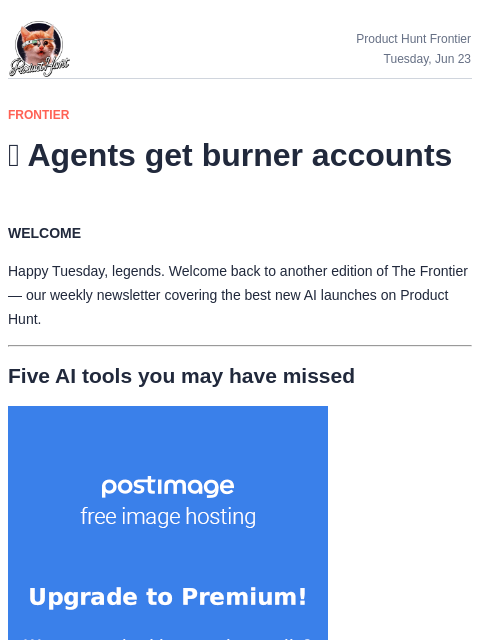 producthunt newsletter: 🧠 Agents get burner accounts