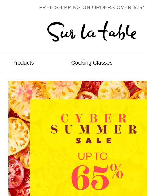 surlatable newsletter: Cyber Summer deals up to 65% off start today.