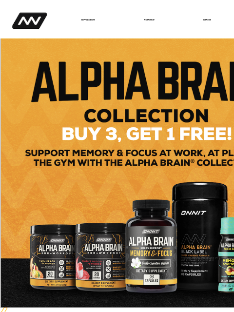 Support memory & focus at work, at play, and in the gym with the Alpha BRAIN® collection. SUPPLEMENTS NUTRITION FITNESS APPAREL The premium member of the Alpha BRAIN® line, Black Label is a refined