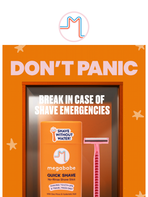 megababebeauty newsletter: We heard your shave SOS🚨