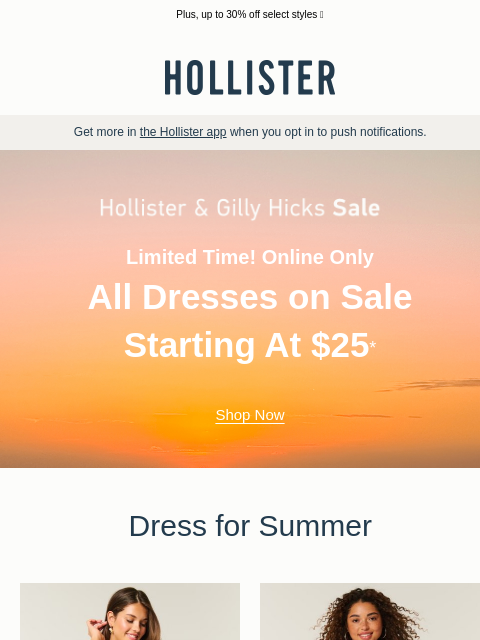 hollisterco newsletter: ALL DRESSES ON SALE starting at $25!