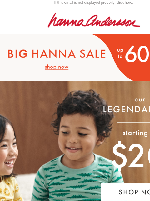 hannaandersson newsletter: From $20: Our Legendary PJs