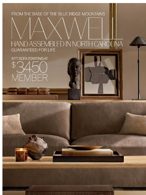 rh newsletter: The Legendary Maxwell. Save 30% with RH Membership...