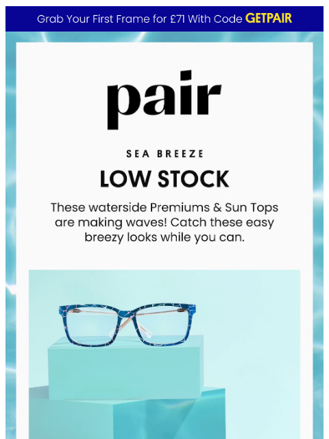 paireyewear newsletter: Low Stock on Sea Breeze 🌊🏊