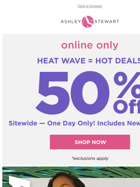 ashleystewart newsletter: Tropical Vibes only: New styles perfect for vacati...