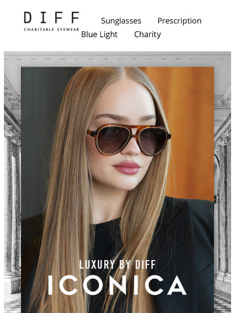 diffeyewear newsletter: Luxury By DIFF 🩶