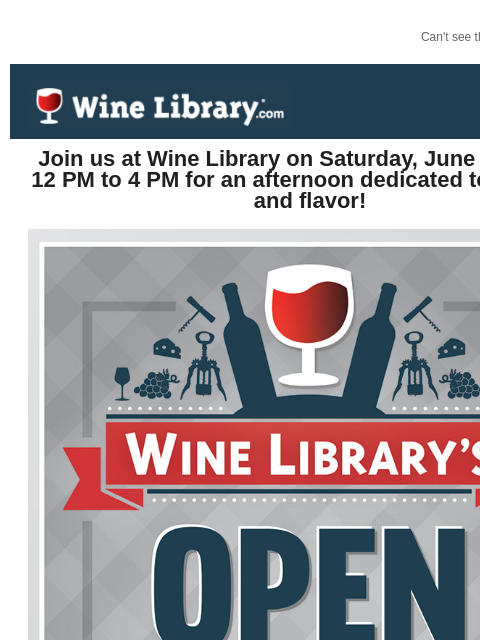 winelibrary newsletter: Our Gourmet Open House is this Saturday, June 28th...