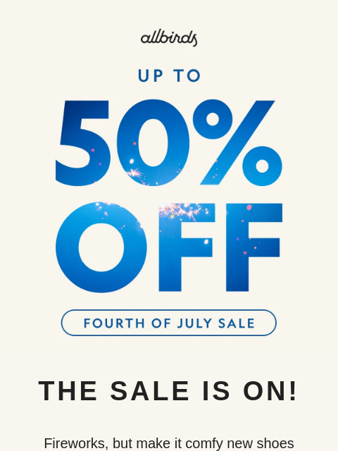 allbirds newsletter: Shoes Up To 50% Off Starts NOW 🎇