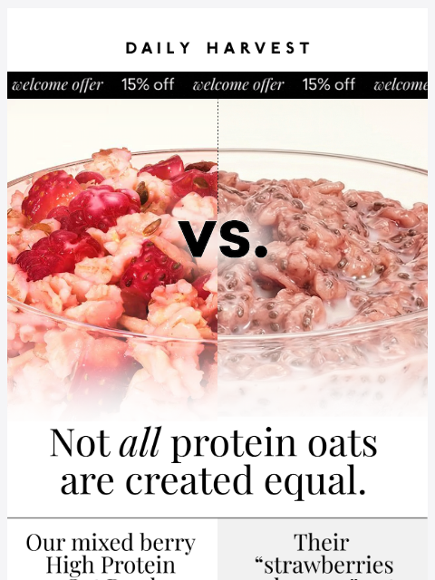 daily-harvest newsletter: Our oats? Made from whole fruits. Their oats? Frui...