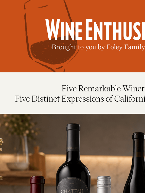 wineenthusiast newsletter: The Stories Behind Five of California's Most Celeb...
