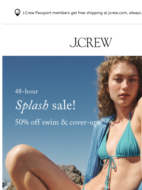 jcrew newsletter: 48 hours, 50% off swim!
