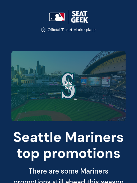 seatgeek newsletter: The Seattle Mariners promo games you just can't mi...