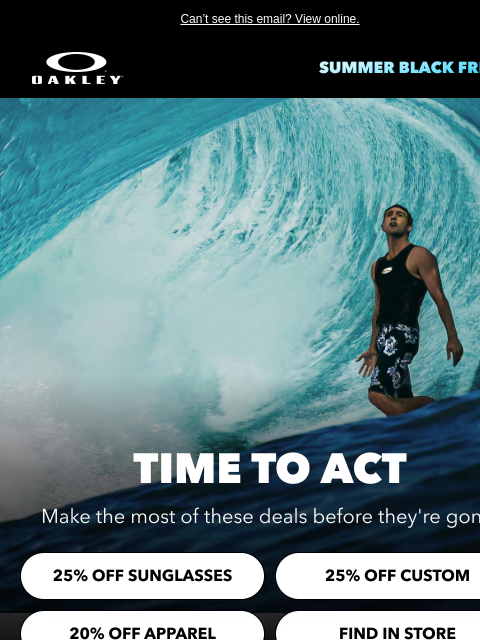 oakley newsletter: 25% Off Is Still On