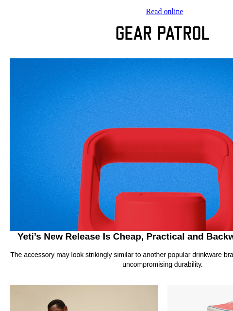 gearpatrol newsletter: Yeti's Latest Release Is an Affordable Everyday Su...