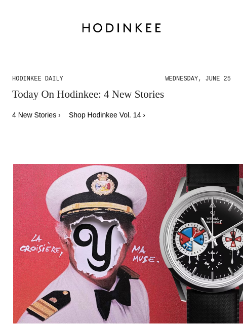 hodinkee newsletter: Hodinkee Daily | 06/25/2025