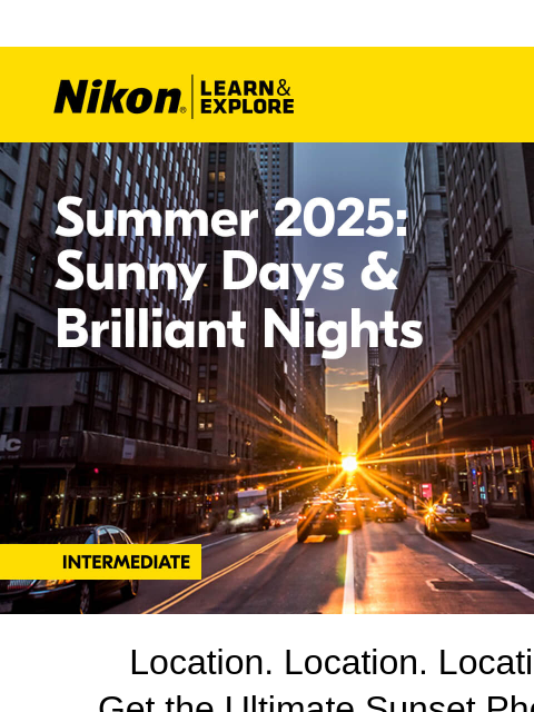 nikon newsletter: LEARN to Frame the Perfect Summer Moment