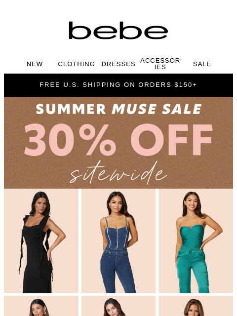bebe newsletter: Summer Muse Sale Starts NOW! 30% Off Sitewide😍