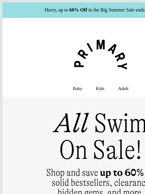primary newsletter: 30-60% Off ALL Swim ⛵ (hurry, sale ends soon!)