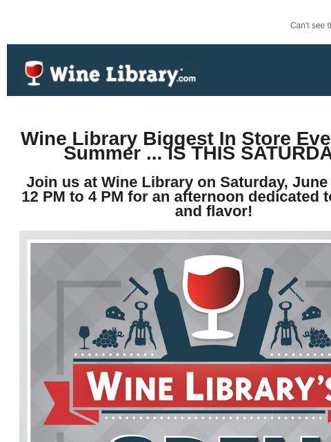 winelibrary newsletter: Our biggest In Store Event of the summer is THIS S...