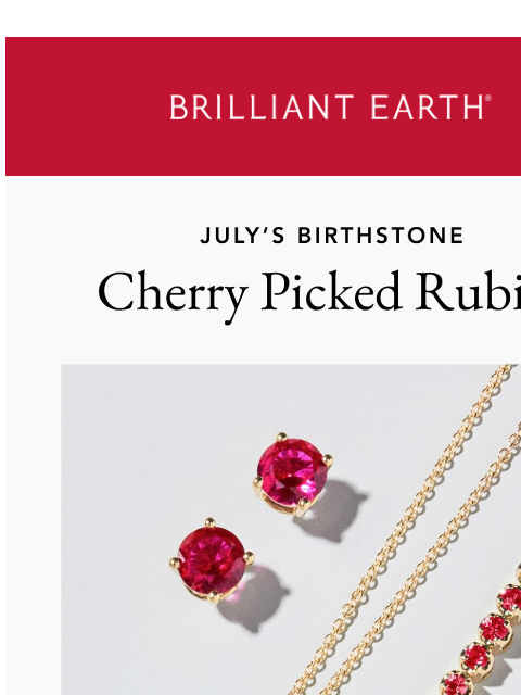 brilliantearth newsletter: Bring the heat with must-have ruby jewelry 🔥