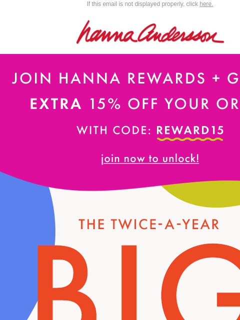 hannaandersson newsletter: Want An EXTRA 15% Off?❣️Join Hanna Rewards