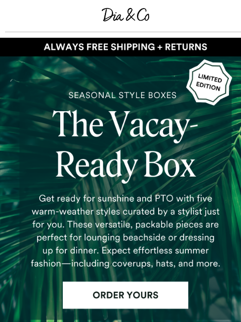 dia newsletter: ☎️ Your PTO is Calling – This NEW Style Box is REA...