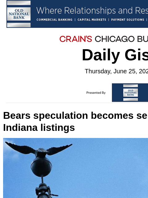 crainalerts newsletter: Bears speculation becomes selling point in Indiana...