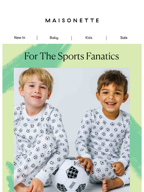 maisonette newsletter: All Eyes On The Field