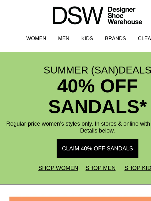 dsw newsletter: Ahhh, yay! 40% OFF sandals 🤩