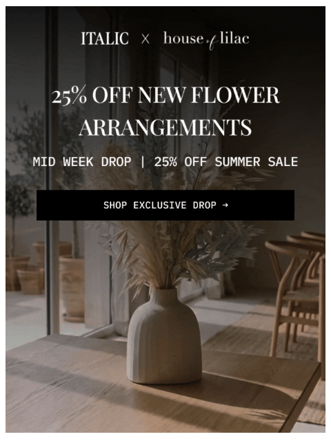 italic newsletter: Midweek Drop: $99 Summer Flower Arrangement