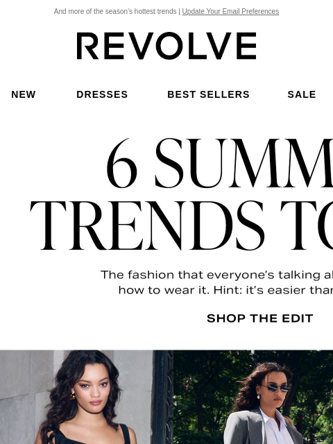 And more of the season's hottest trends | Update Your Email Preferences New Dresses Best Sellers Sale My Favorites Beauty New Dresses Best Sellers Sale My Favs Beauty 6 Summer Trends to Try. The