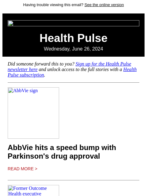 Having trouble viewing this email? See the online version Health Pulse Wednesday, June 26, 2024 Did someone forward this to you? Sign up for the Health Pulse newsletter here and unlock access to the