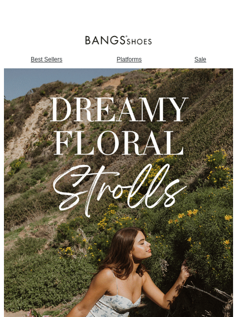 bangsshoes newsletter: Dreamy Floral Strolls 🌸