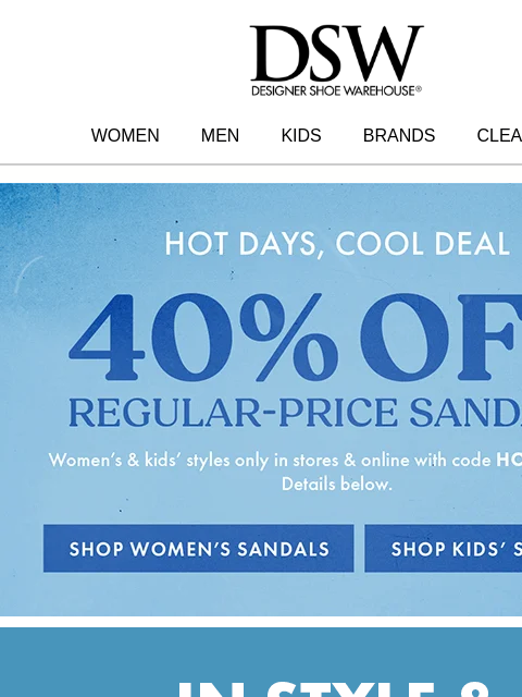 dsw newsletter: Get it while it’s HOT: 40% off sandals!