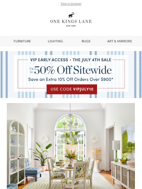 onekingslane newsletter: VIP Perks—Up to 50% Off + Extra 10%