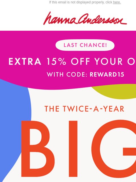 hannaandersson newsletter: Blink & You’ll Miss It: EXTRA 15% Off + Up To 60% ...
