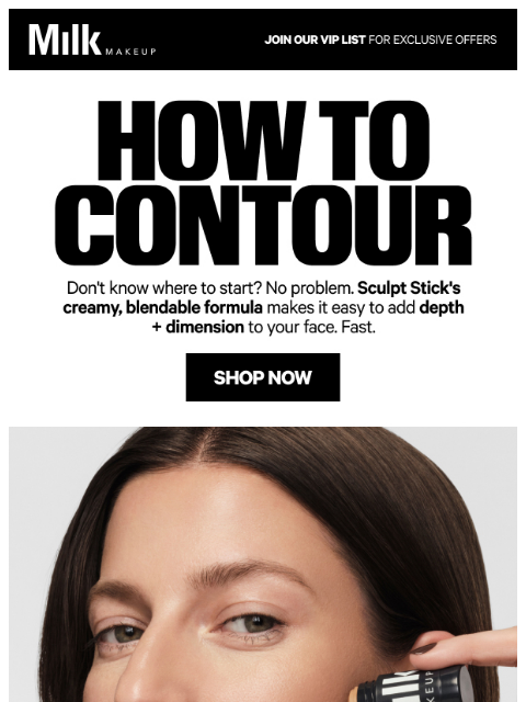 milkmakeup newsletter: Promise: Contouring is easy