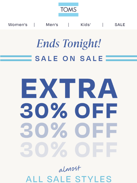 toms newsletter: LAST DAY: Save up to 60% on Sale Styles