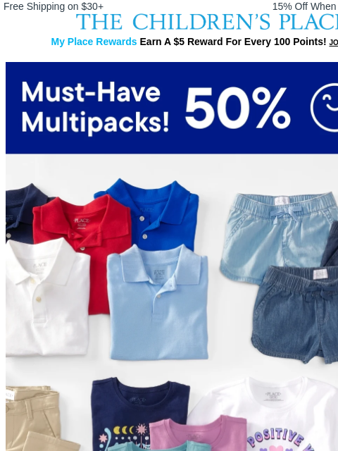 childrensplace newsletter: 50% OFF Multipacks! Plus, EXTRA 20% OFF when you b...