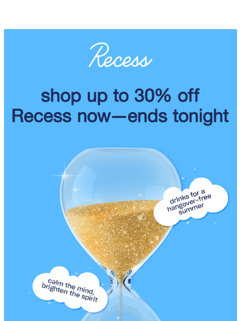 takearecess newsletter: last chance for 30% off